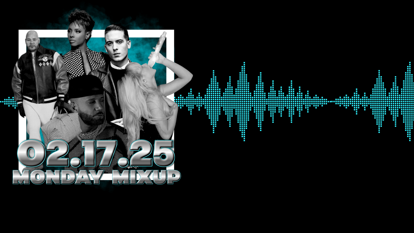 MONDAY MIXUP-02.17.25